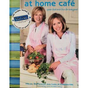 At Home Cafe`: Great Food and Fun for Everyone! (144 Recipes)